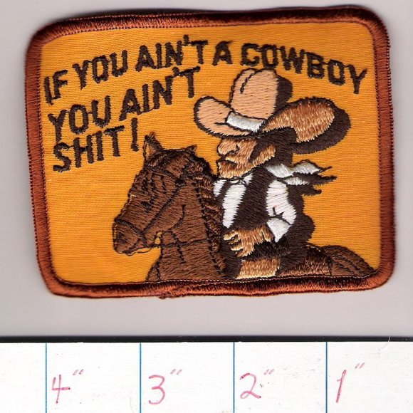 Vintage Patches Accessories Vintage If You Aint A Cowboy You Aint